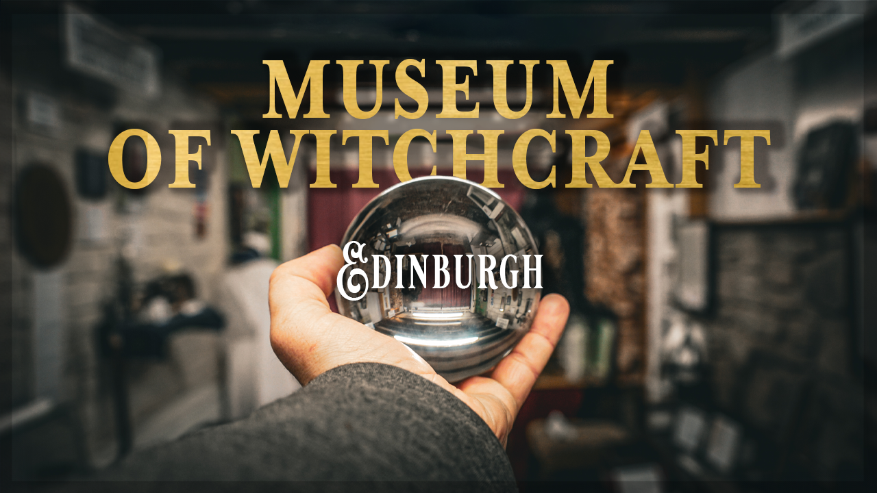 Edinburgh’s Hidden Gem: The Museum of Magic